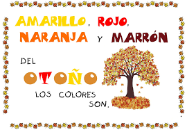 amarillo, rojo, naranja y marrón, del otoño los colores son.                                       3º educacion infantil